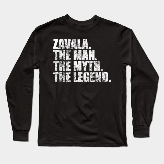 Zavala Legend Zavala Family name Zavala last Name Zavala Surname Zavala Family Reunion Long Sleeve T-Shirt by TeeLogic